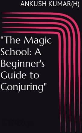 Unleashing Your Inner Magician: The Beginner's Roadmap to Magic